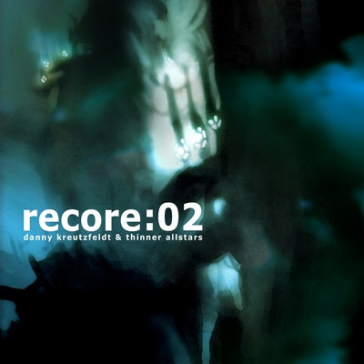 Danny Kreutzfeldt—Recore